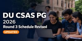 DU CSAS PG 2026 Round 3 Schedule Revised Allotment Now on July 9